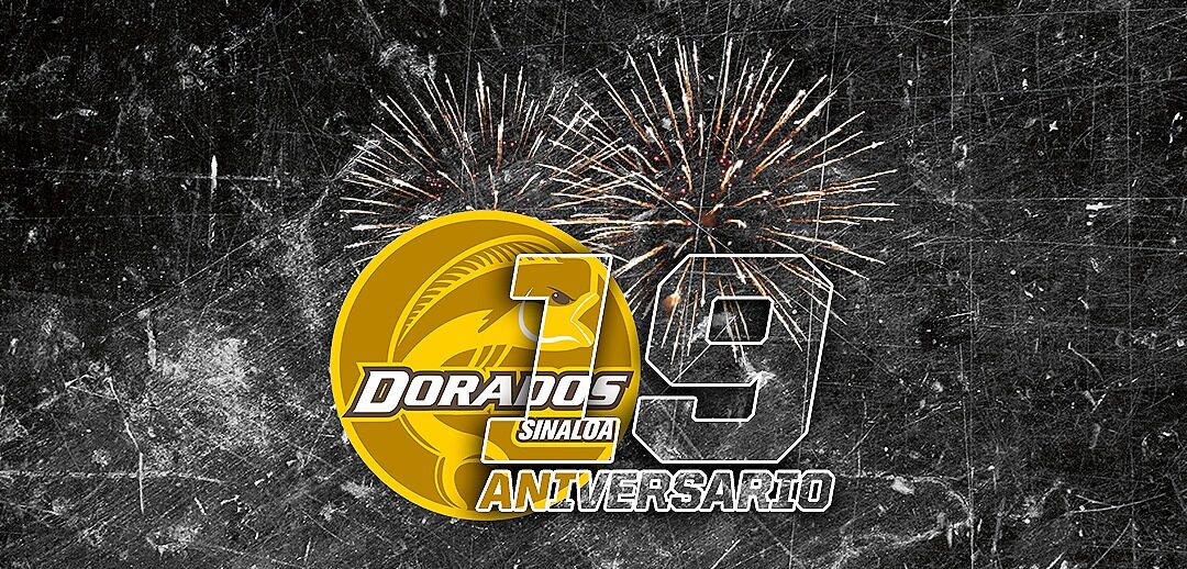 DORADOS DE SINALOA CELEBRA 19 AÑOS DE VIDA