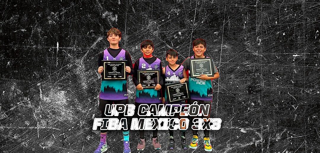 UPB SINALOA U11 ES CAMPEON DEL FIBA 3X3 MEXICO 2022