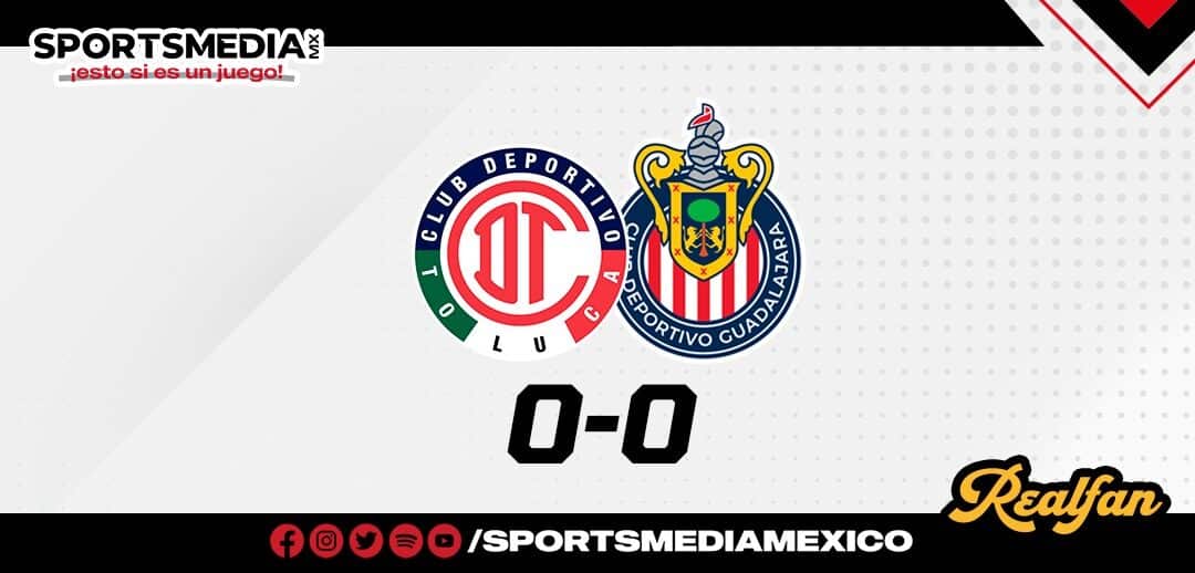 CHIVAS Y TOLUCA EMPATAN EN CIERRE DE LA JORNADA 12