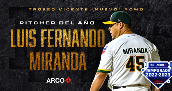 LUIS FERNANDO MIRANDA ES EL PITCHER DEL AÑO EN LA LAMP