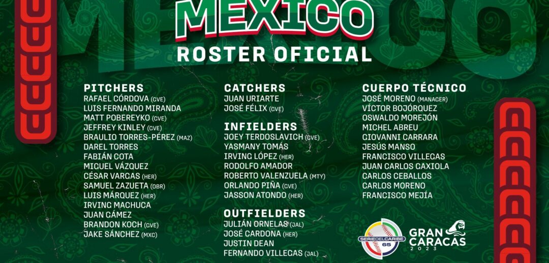 QUEDA DEFINIDO EL RÓSTER DE MÉXICO PARA LA SERIE DEL CARIBE